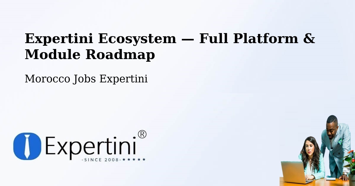Expertini Ecosystem — Full Platform & Module Roadmap – Berkane